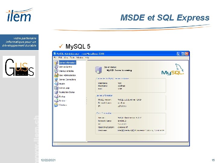 MSDE et SQL Express votre partenaire informatique pour un développement durable ü My. SQL