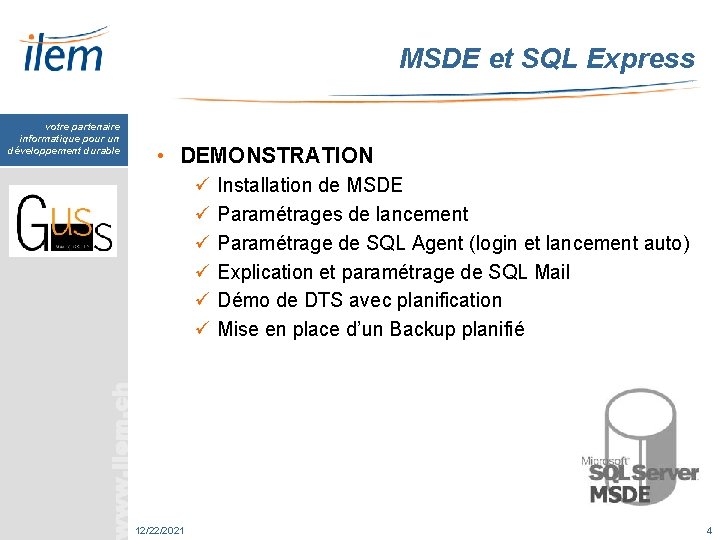 MSDE et SQL Express votre partenaire informatique pour un développement durable • DEMONSTRATION ü