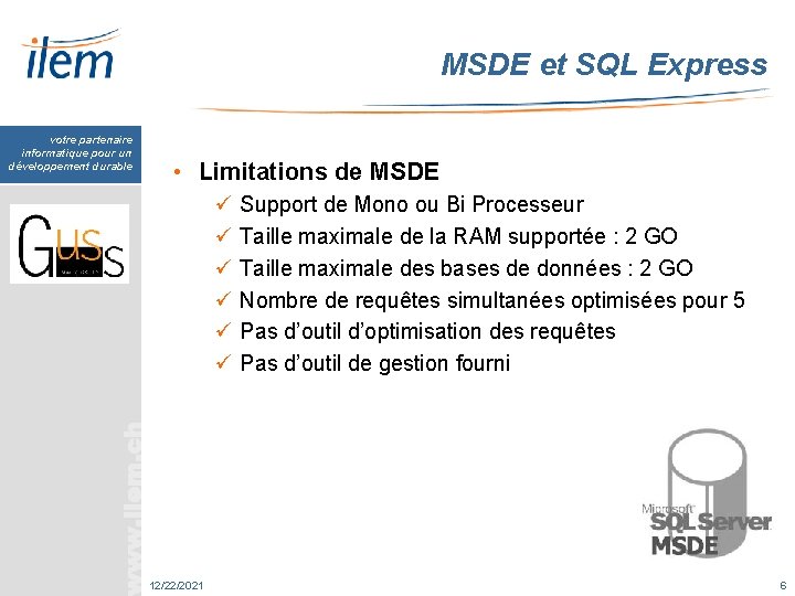 MSDE et SQL Express votre partenaire informatique pour un développement durable • Limitations de