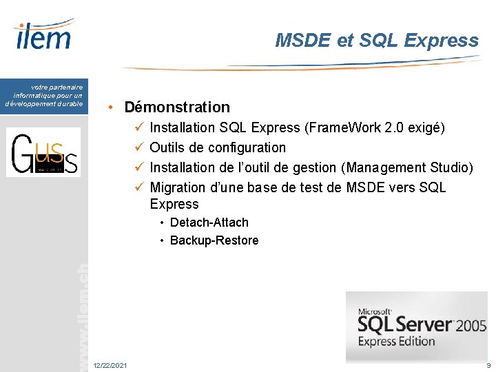 MSDE et SQL Express votre partenaire informatique pour un développement durable • Démonstration ü