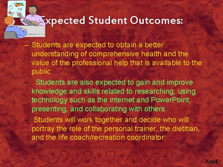 Expected Student Outcomes: – Students are expected to obtain a better understanding of comprehensive