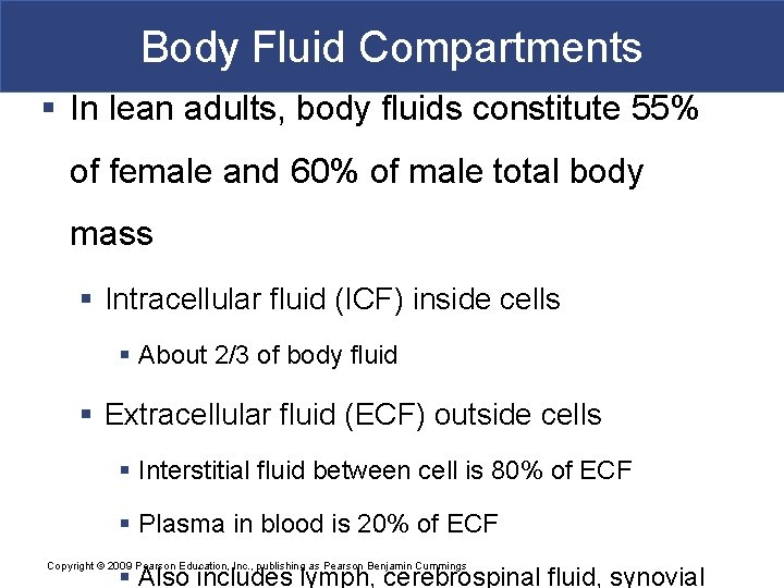 Body Fluid Compartments § In lean adults, body fluids constitute 55% of female and