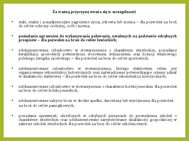 Za ważną przyczynę uważa się w szczególności: • stałe, realne i ponadprzeciętne zagrożenie życia, Za ważną przyczynę uważa się w szczególności: • stałe, realne i ponadprzeciętne zagrożenie życia,