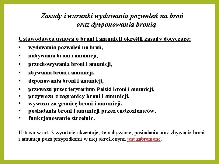 Zasady i warunki wydawania pozwoleń na broń oraz dysponowania bronią Ustawodawca ustawą o broni Zasady i warunki wydawania pozwoleń na broń oraz dysponowania bronią Ustawodawca ustawą o broni