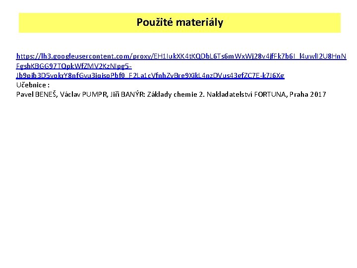 Použité materiály https: //lh 3. googleusercontent. com/proxy/EH 1 Iuk. XK 4 t. KQDb. L