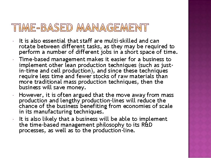  It is also essential that staff are multi-skilled and can rotate between different