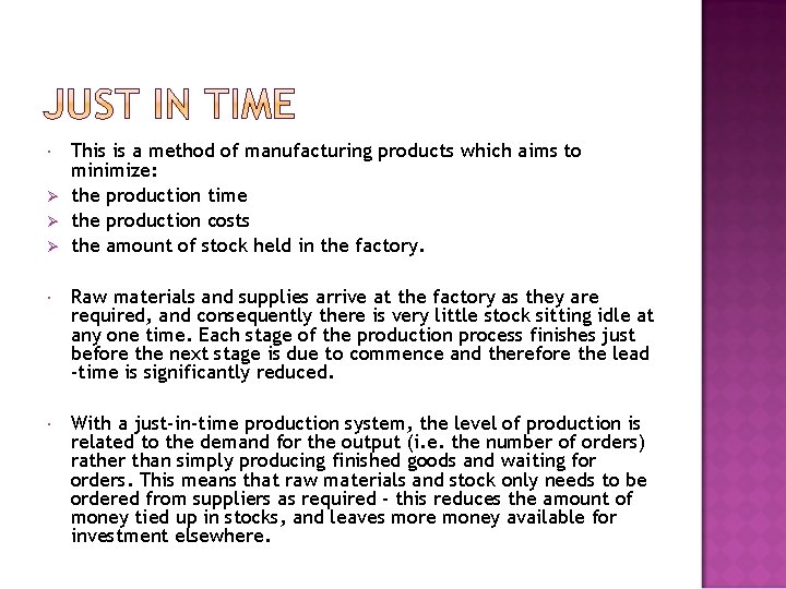  Ø Ø Ø This is a method of manufacturing products which aims to