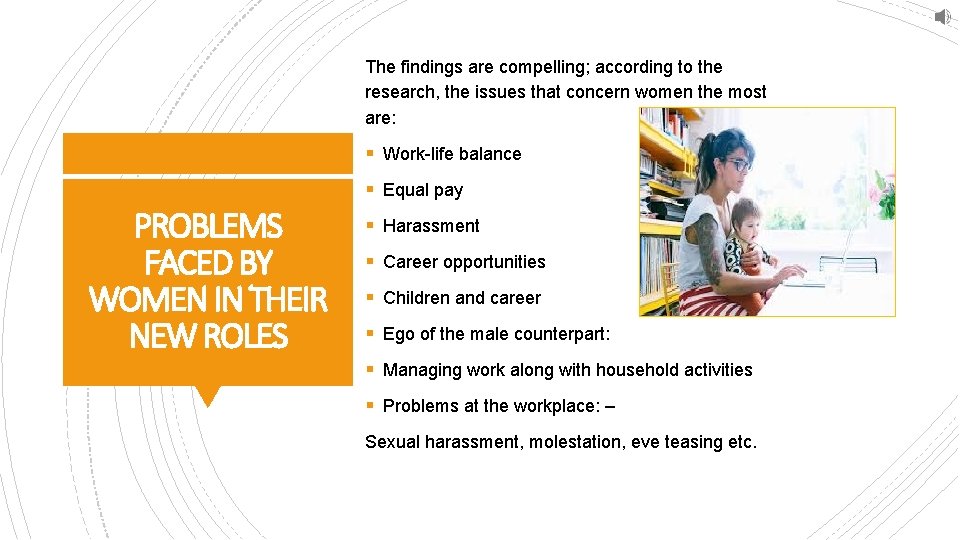 The findings are compelling; according to the research, the issues that concern women the