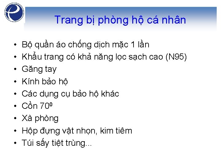 Trang bị phòng hộ cá nhân • • • Bộ quần áo chống dịch