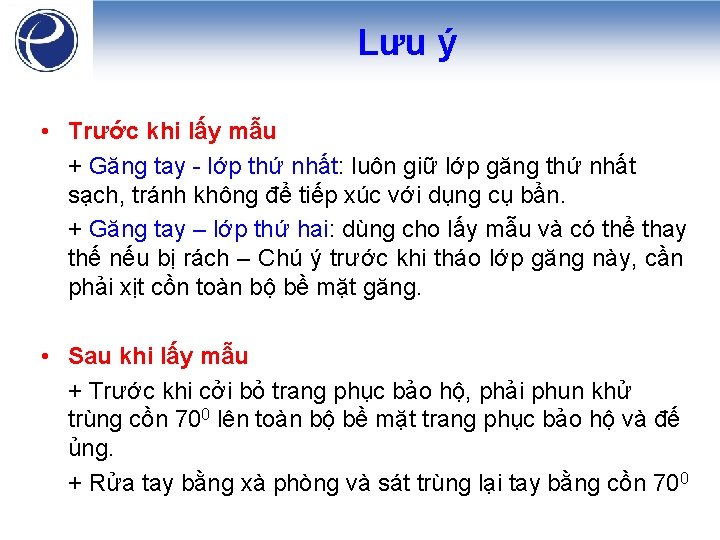 Lưu ý • Trước khi lấy mẫu + Găng tay - lớp thứ nhất: