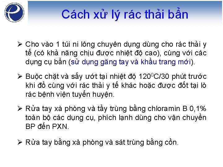 Cách xử lý rác thải bẩn Ø Cho vào 1 túi ni lông chuyên