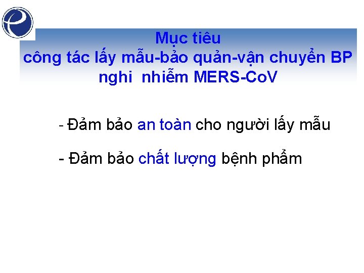 Mục tiêu công tác lấy mẫu-bảo quản-vận chuyển BP nghi nhiễm MERS-Co. V -