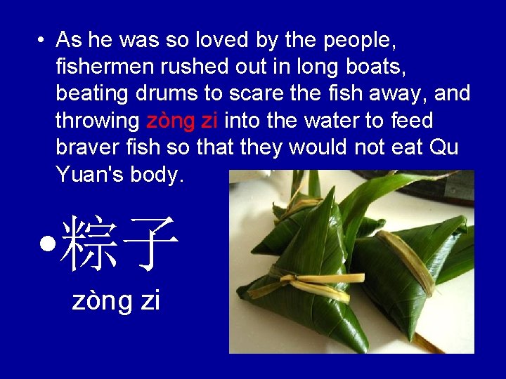  • As he was so loved by the people, fishermen rushed out in
