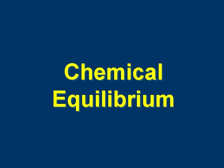 Chemical Equilibrium 