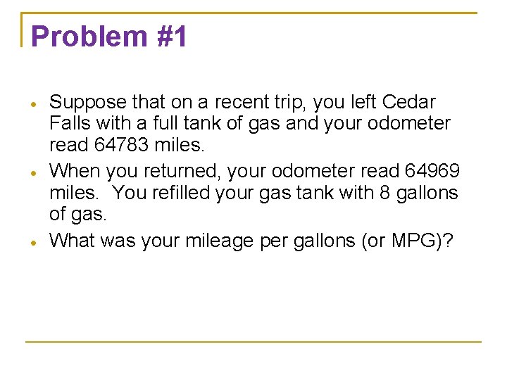 Problem #1 · · · Suppose that on a recent trip, you left Cedar