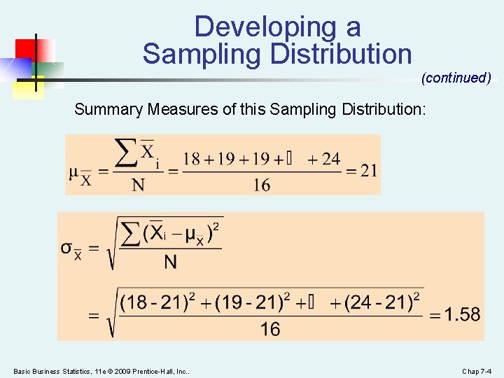 Developing a Sampling Distribution (continued) Summary Measures of this Sampling Distribution: Basic Business Statistics,