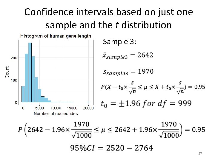 Confidence intervals based on just one sample and the t distribution Sample 3: 27