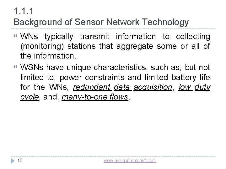 1. 1. 1 Background of Sensor Network Technology WNs typically transmit information to collecting