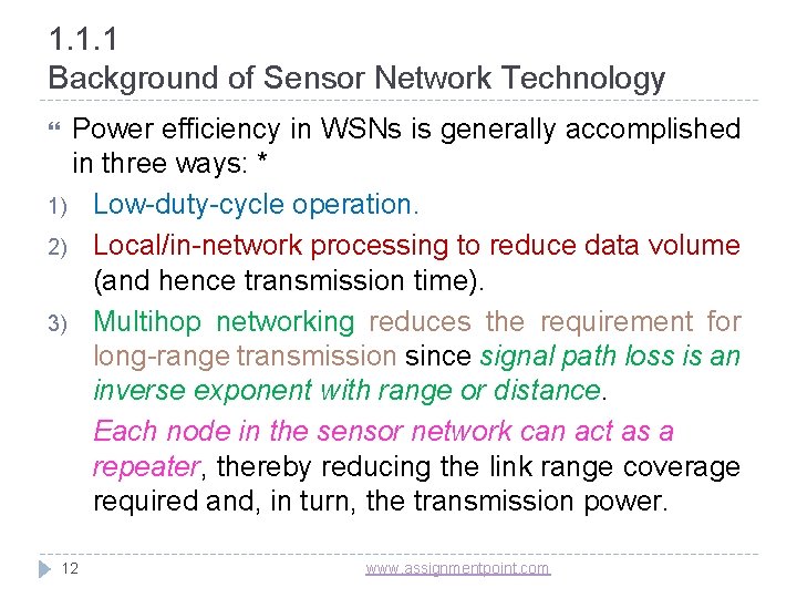 1. 1. 1 Background of Sensor Network Technology Power efficiency in WSNs is generally