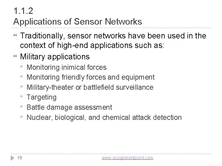1. 1. 2 Applications of Sensor Networks Traditionally, sensor networks have been used in