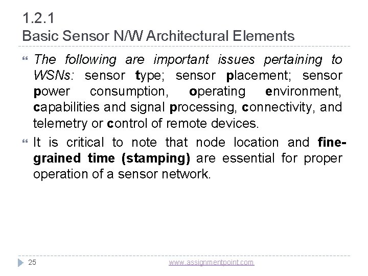 1. 2. 1 Basic Sensor N/W Architectural Elements The following are important issues pertaining