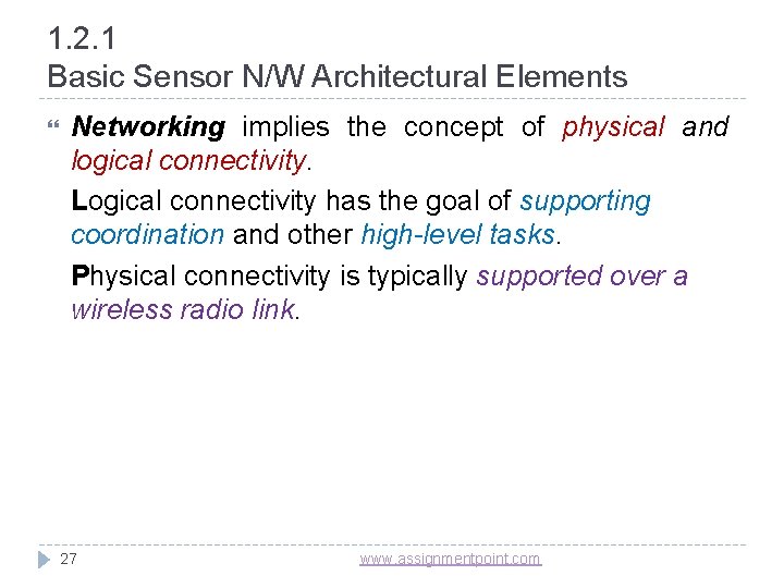 1. 2. 1 Basic Sensor N/W Architectural Elements Networking implies the concept of physical