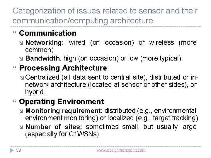 Categorization of issues related to sensor and their communication/computing architecture Communication Networking: wired (on