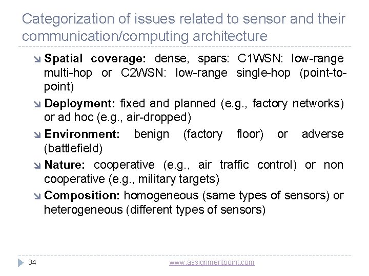 Categorization of issues related to sensor and their communication/computing architecture Spatial coverage: dense, spars: