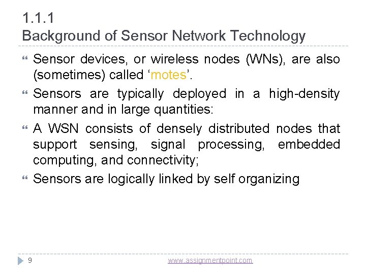 1. 1. 1 Background of Sensor Network Technology Sensor devices, or wireless nodes (WNs),