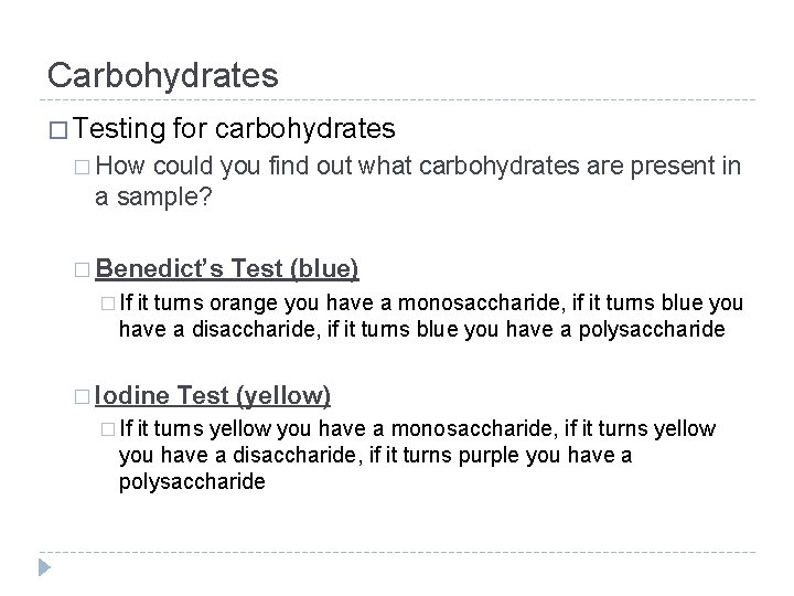 Carbohydrates � Testing for carbohydrates � How could you find out what carbohydrates are