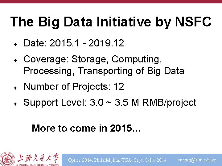 The Big Data Initiative by NSFC ✦ ✦ Date: 2015. 1 - 2019. 12