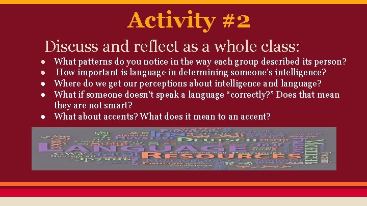 Activity #2 Discuss and reflect as a whole class: ● What patterns do you