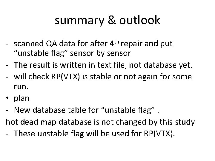 summary & outlook - scanned QA data for after 4 th repair and put