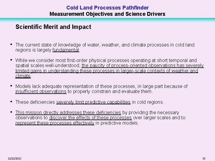 Cold Land Processes Pathfinder Measurement Objectives and Science Drivers Scientific Merit and Impact •