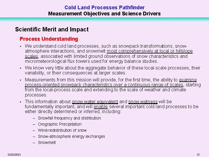 Cold Land Processes Pathfinder Measurement Objectives and Science Drivers Scientific Merit and Impact Process