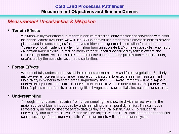 Cold Land Processes Pathfinder Measurement Objectives and Science Drivers Measurement Uncertainties & Mitigation •