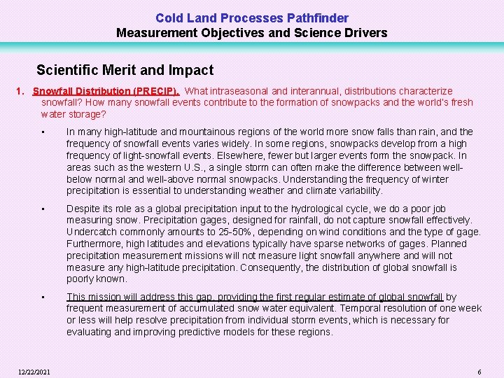 Cold Land Processes Pathfinder Measurement Objectives and Science Drivers Scientific Merit and Impact 1.