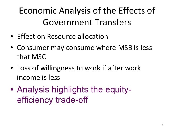 Economic Analysis of the Effects of Government Transfers • Effect on Resource allocation •