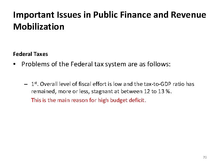 Important Issues in Public Finance and Revenue Mobilization Federal Taxes • Problems of the