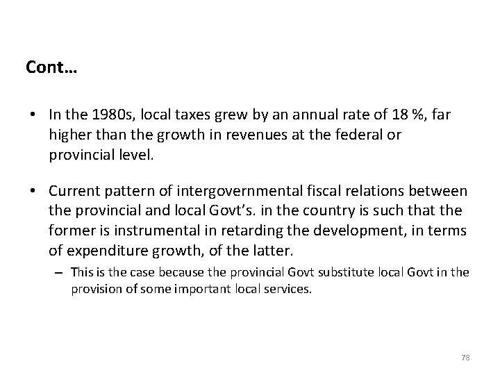 Cont… • In the 1980 s, local taxes grew by an annual rate of