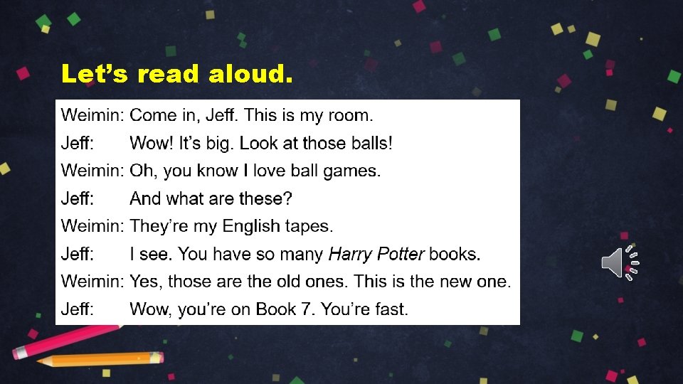 Let’s read aloud. 