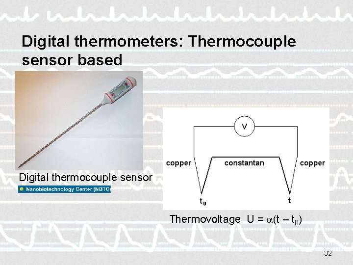 Digital thermometers: Thermocouple sensor based Digital thermocouple sensor Thermovoltage U = (t – t