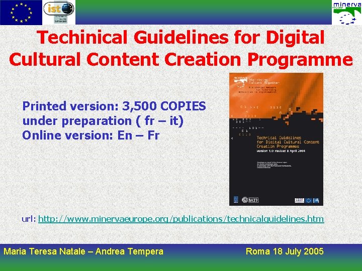 Techinical Guidelines for Digital Cultural Content Creation Programme Printed version: 3, 500 COPIES under