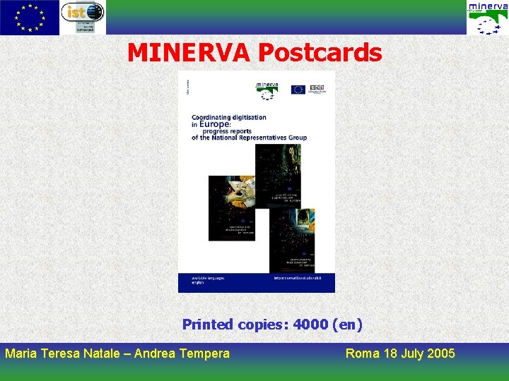 MINERVA Postcards Printed copies: 4000 (en) Maria Teresa Natale – Andrea Tempera Roma 18