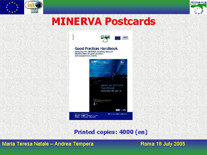 MINERVA Postcards Printed copies: 4000 (en) Maria Teresa Natale – Andrea Tempera Roma 18