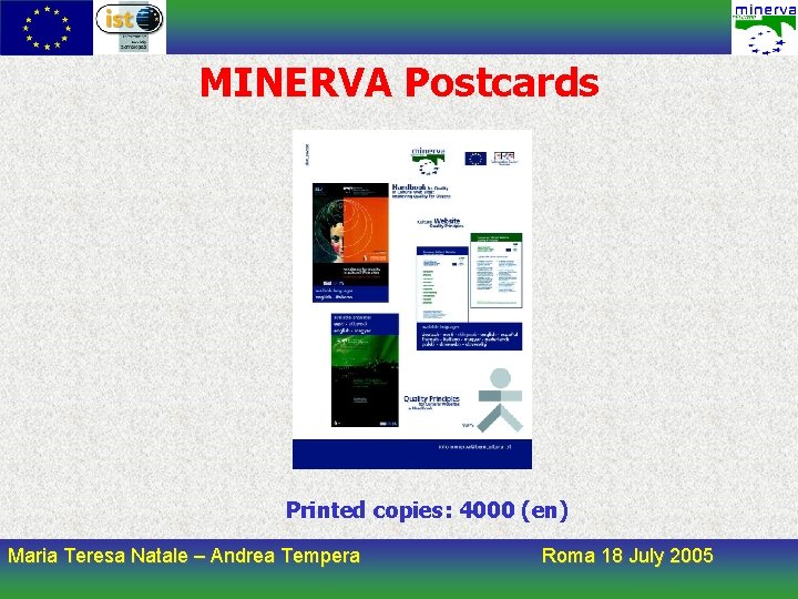 MINERVA Postcards Printed copies: 4000 (en) Maria Teresa Natale – Andrea Tempera Roma 18