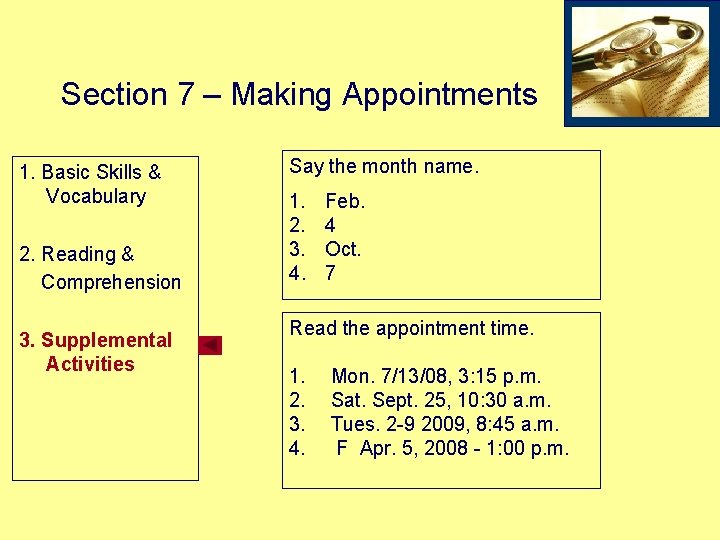 Section 7 – Making Appointments 1. Basic Skills & Vocabulary 2. Reading & Comprehension