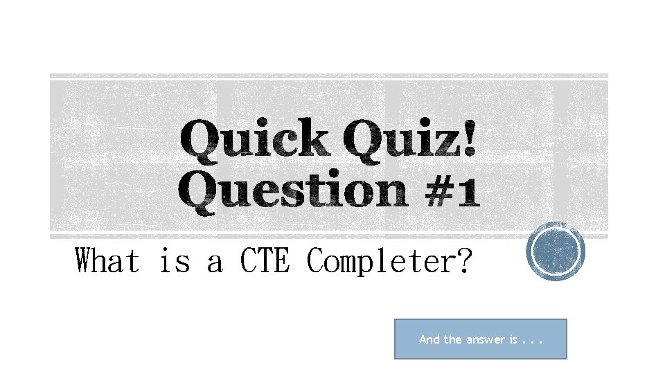 What is a CTE Completer? And the answer is. . . 