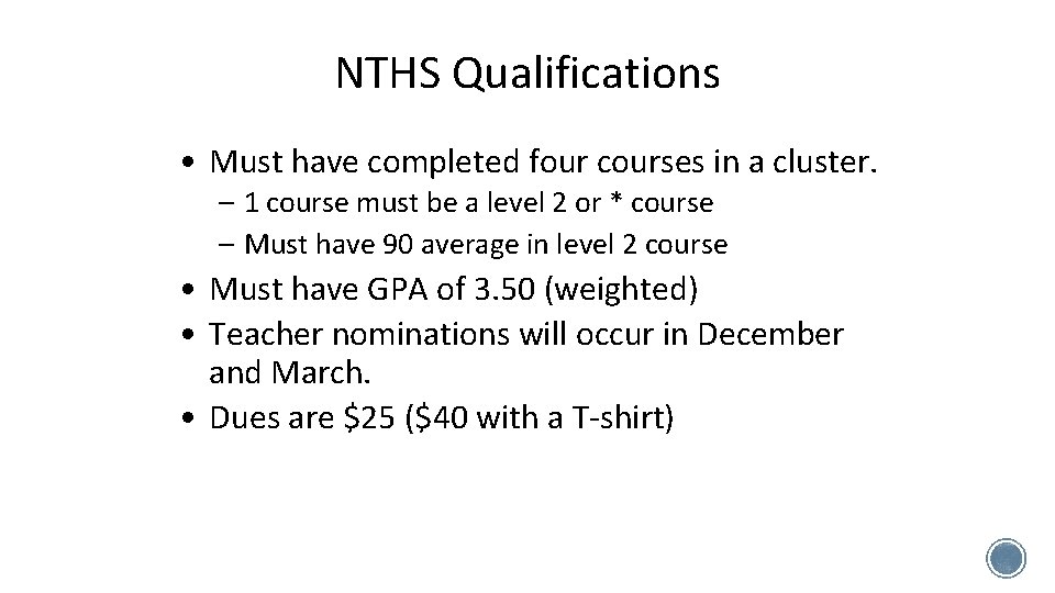NTHS Qualifications • Must have completed four courses in a cluster. – 1 course