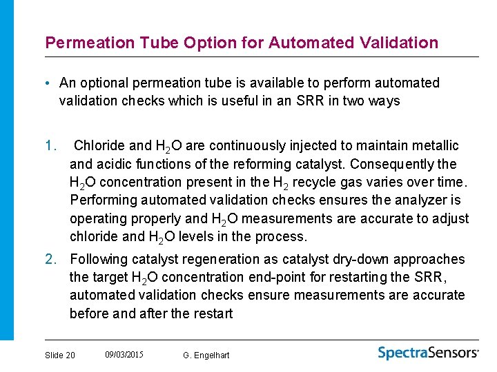Permeation Tube Option for Automated Validation • An optional permeation tube is available to